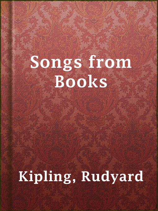 Title details for Songs from Books by Rudyard Kipling - Available